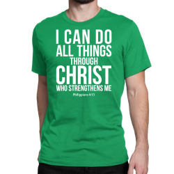 Do all things through Christ Classic T-shirt | Artistshot