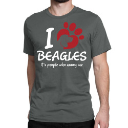 I Love Beagles Its People Who Annoy Me Classic T-shirt | Artistshot