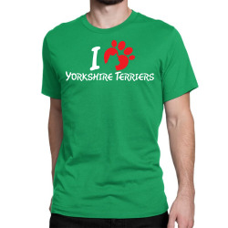 I Love Yorkshire Terriers Classic T-shirt | Artistshot
