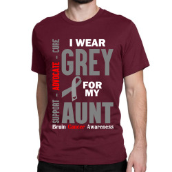I Wear Grey For My Aunt (Brain Cancer Awareness) Classic T-shirt | Artistshot