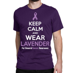 Keep Calm And Wear Lavender (For General Cancer Awareness) Classic T-shirt | Artistshot