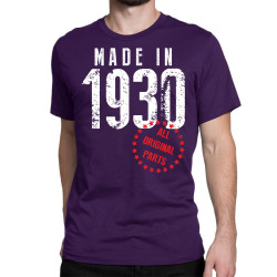 Made In 1930 All Original Parts Classic T-shirt | Artistshot