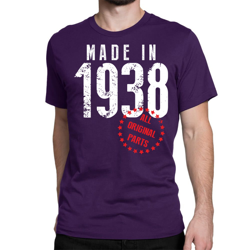 Made In 1938 All Original Part Classic T-shirt | Artistshot