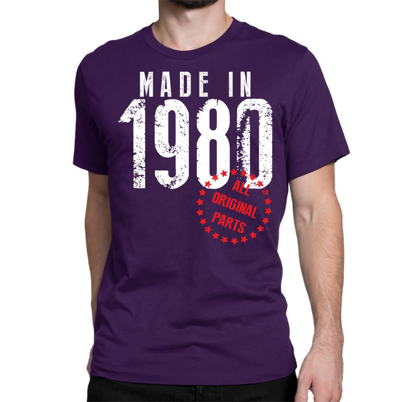 Made In 1980 All Original Parts Classic T-shirt | Artistshot