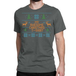 My Awesome Christmas T-Shirt Classic T-shirt | Artistshot