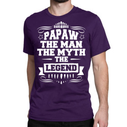 Papaw The Man The Myth The Legend Classic T-shirt | Artistshot
