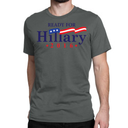 Ready For Hillary 2016 Classic T-shirt | Artistshot