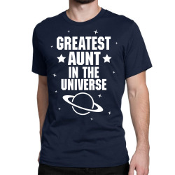 Greatest Aunt In The Universe Classic T-shirt | Artistshot