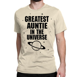 Greatest Auntie In The Universe Classic T-shirt | Artistshot