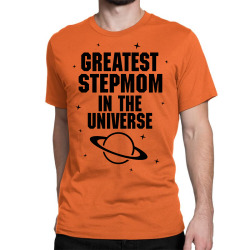 Greatest Stepmom In The Universe Classic T-shirt | Artistshot