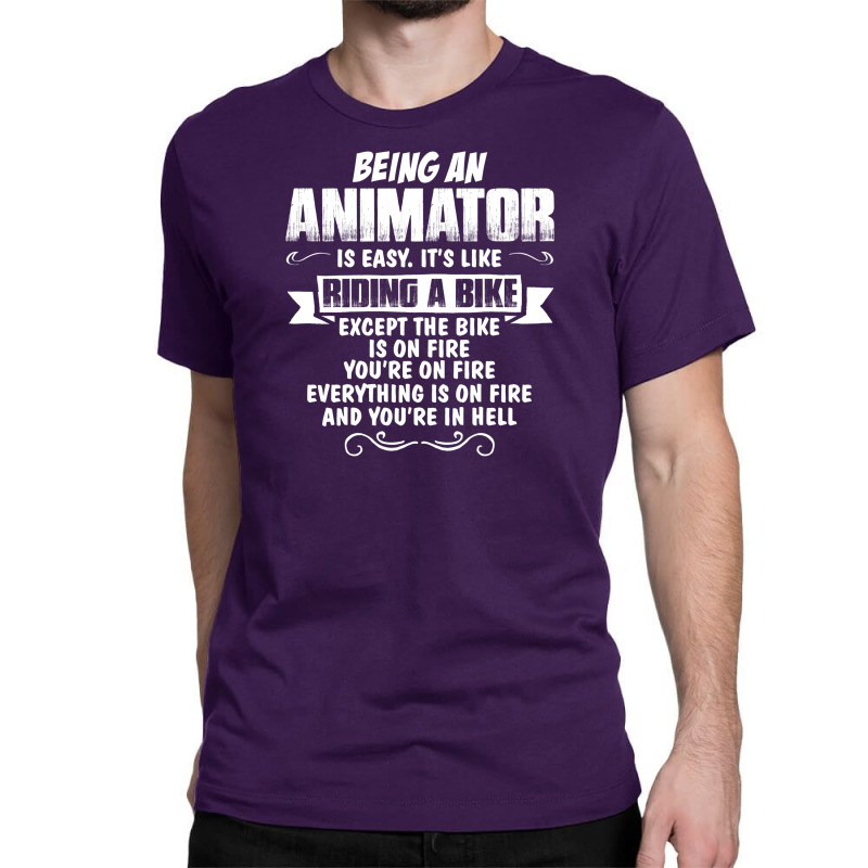 Being An Animator Classic T-shirt by tshiart | Artistshot