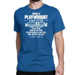 being a playwright Classic T-shirt | Artistshot