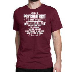 being a psychiatrist Classic T-shirt | Artistshot