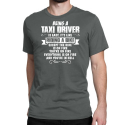 being a taxi driver Classic T-shirt | Artistshot