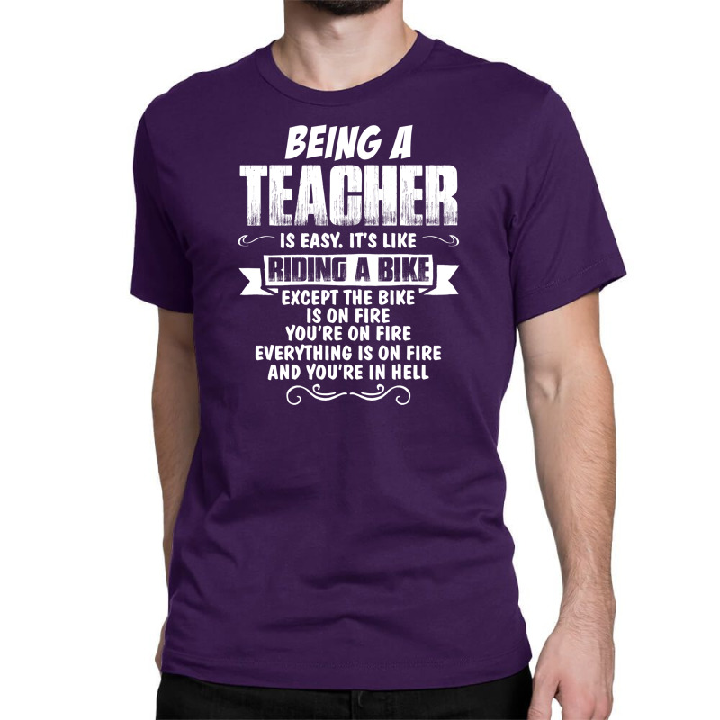 Being A Teacher Classic T-shirt | Artistshot