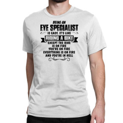 being an eye specialist copy Classic T-shirt | Artistshot