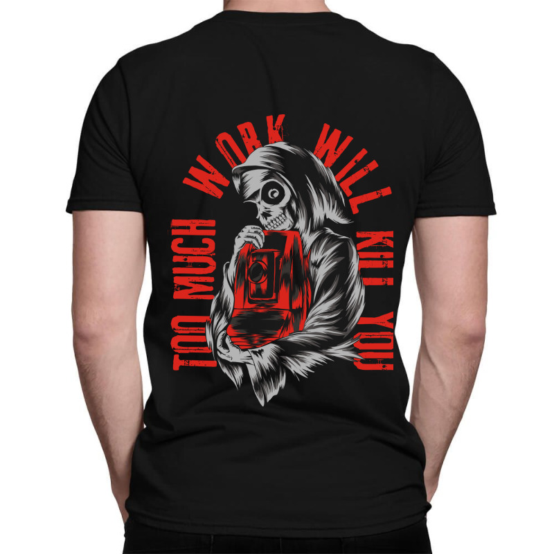 Too Much Work Will Kill You Classic T-shirt by azmth | Artistshot