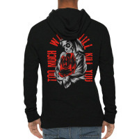 Too Much Work Will Kill You Lightweight Hoodie | Artistshot