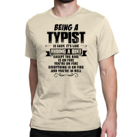 Being A Typist Copy Classic T-shirt | Artistshot