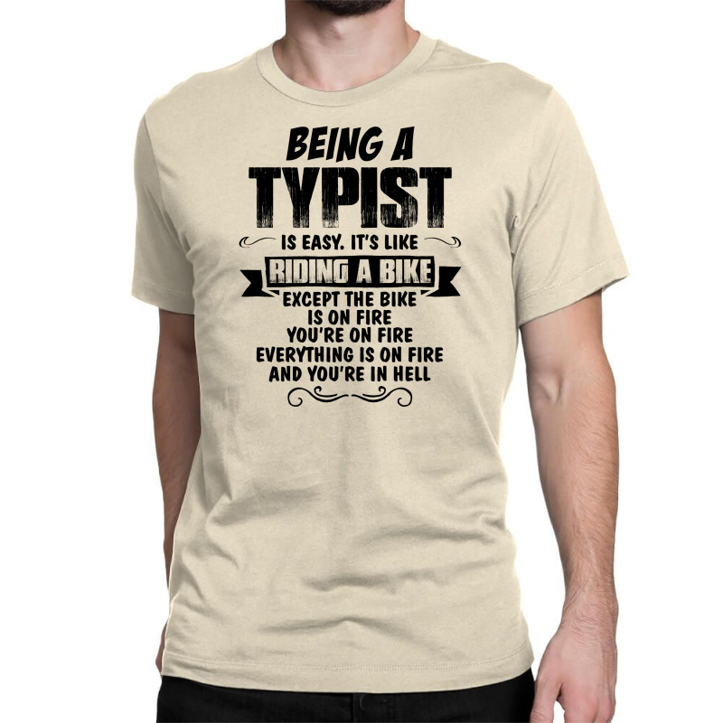 Being A Typist Copy Classic T-shirt by tshiart | Artistshot