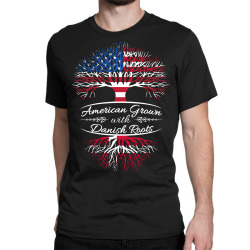 American Grown with Danish roots Classic T-shirt | Artistshot