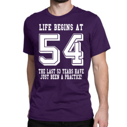 54th birthday life begins at 54 white Classic T-shirt | Artistshot