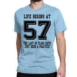 57th birthday life begins at 57 Classic T-shirt | Artistshot