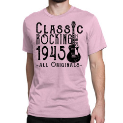 rocking since 1945 Classic T-shirt | Artistshot