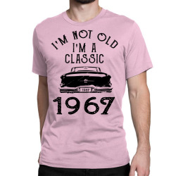 i'm not old i'm a classic 1967 Classic T-shirt | Artistshot