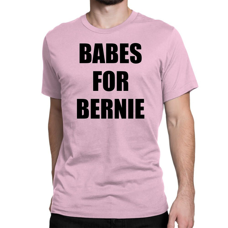 Babe For Bernie Classic T-shirt | Artistshot