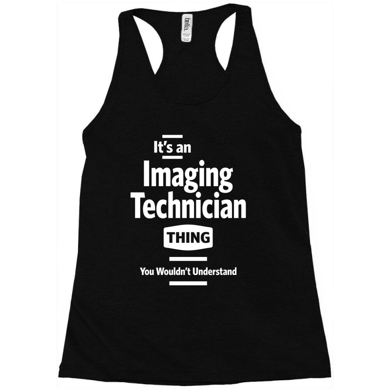 Imaging Technician Job Title Occupation Men Women Gift Racerback Tank by cidolopez | Artistshot