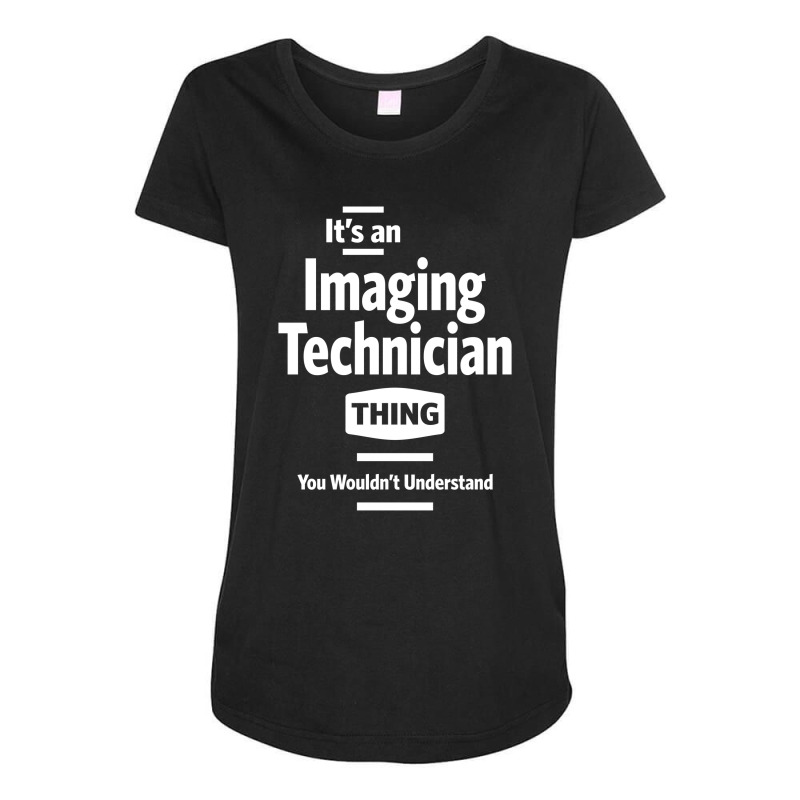 Imaging Technician Job Title Occupation Men Women Gift Maternity Scoop Neck T-shirt by cidolopez | Artistshot