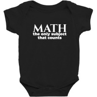 Nerd Math The Only Subject That Counts White Baby Bodysuit | Artistshot