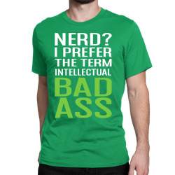 INTELLECTUAL BAD ASS T-SHIRT Classic T-shirt | Artistshot