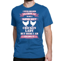 Super Sexy Chicken Classic T-shirt | Artistshot