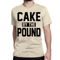 CAKE BY THE POUND Classic T-shirt | Artistshot