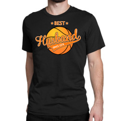 best husband basketball since 1976 Classic T-shirt | Artistshot