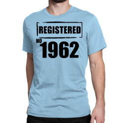 registered no 1962 Classic T-shirt | Artistshot