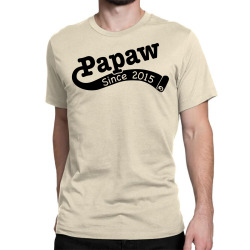 Papaw Since 2015 Classic T-shirt | Artistshot