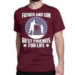 Father and son Best friends for life - Fathers day Gift Classic T-shirt | Artistshot