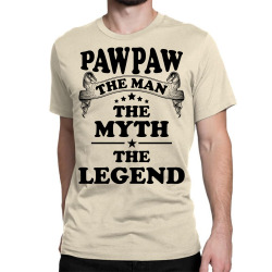 Pawpaw The Man The Myth The Legend Classic T-shirt | Artistshot