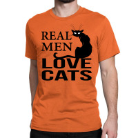 Real Men Love Cats Classic T-shirt | Artistshot