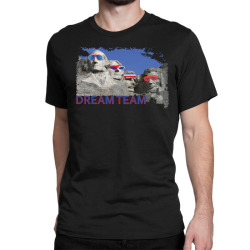 Mount Rushmore Dream Team Classic T-shirt | Artistshot