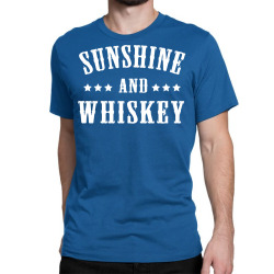 sunshine & whiskey Classic T-shirt | Artistshot