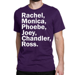 Rachel, Monica, Phoebe, Joey, Chandler,ross. Classic T-shirt | Artistshot