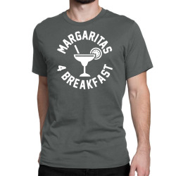 margaritas 4 breakfast Classic T-shirt | Artistshot
