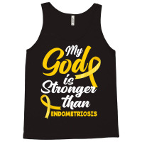 Endo Warrior My God Is Stronger Than Endometriosis Awareness T Shirt Tank Top | Artistshot