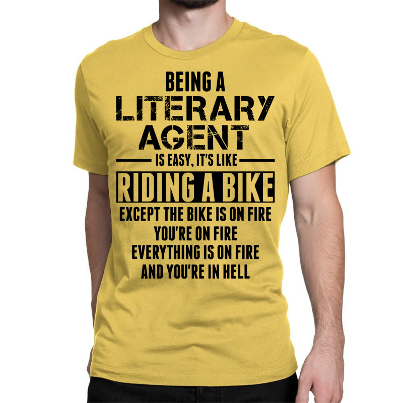 Being A Literary Agent Is Like Riding A Bike Classic T-shirt by SabriAcar | Artistshot