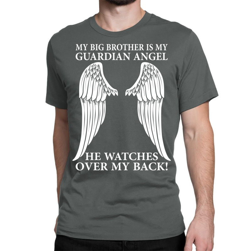 My Big Brother Is My Guardian Angel Classic T-shirt by SabriAcar | Artistshot