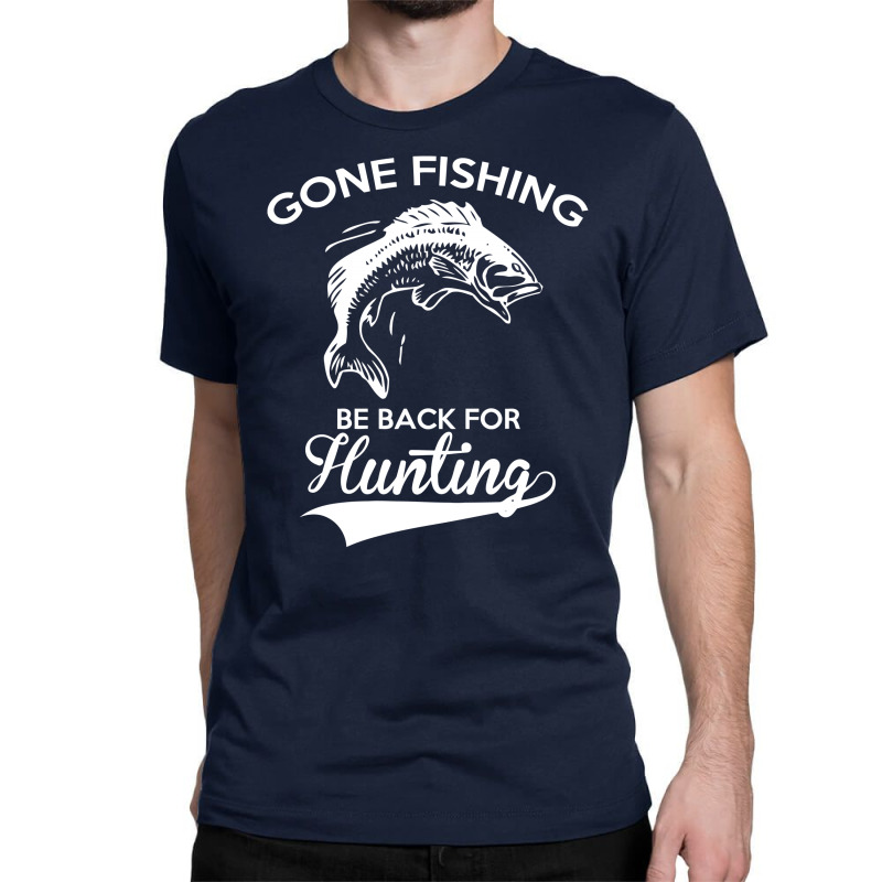 Gone Fishing Classic T-shirt by gematees | Artistshot